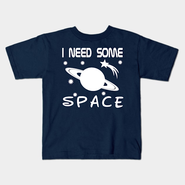 I Need Some Space Kids T-Shirt by StacysCellar